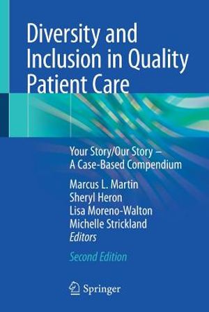 Diversity and Inclusion in Quality Patient Care: Your Story/Our Story - A Case-Based Compendium image number 0