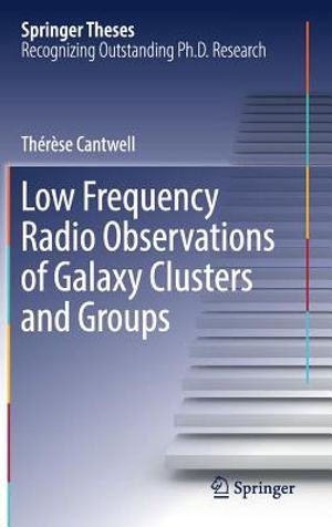 Low Frequency Radio Observations of Galaxy Clusters and Groups image number 0