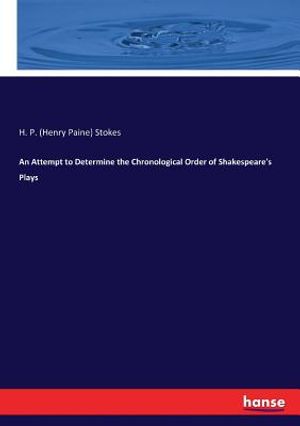 An Attempt to Determine the Chronological Order of Shakespeare's Plays image number 0