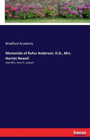 Memorials of Rufus Anderson, D.D., Mrs. Harriet Newell: and Mrs. Ann H. Judson image number 0