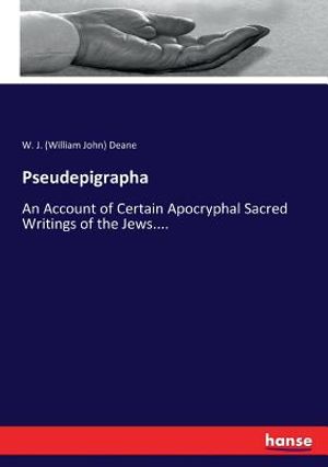Pseudepigrapha: An Account of Certain Apocryphal Sacred Writings of the Jews.... image number 0