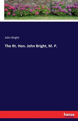 The Rt. Hon. John Bright, M. P. image number 0