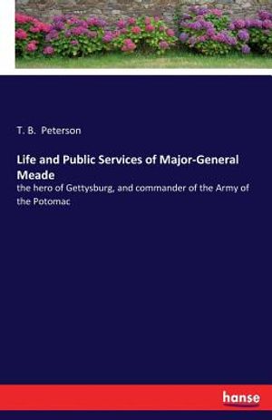 Life and Public Services of Major-General Meade image number 0