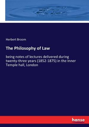 The Philosophy of Law: being notes of lectures delivered during twenty-three years (1852-1875) in the Inner Temple hall, London image number 0