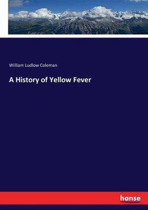 A History of Yellow Fever image number 0