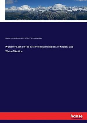 Professor Koch on the Bacteriological Diagnosis of Cholera and Water-filtration image number 0