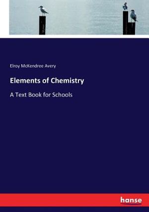 Elements of Chemistry: A Text Book for Schools image number 0