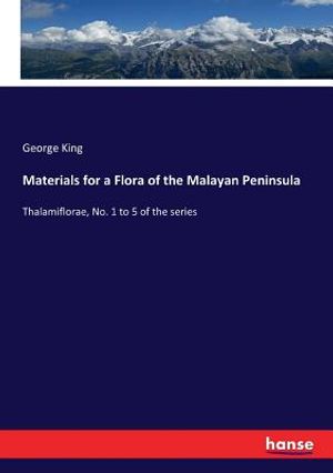 Materials for a Flora of the Malayan Peninsula: Thalamiflorae, No. 1 to 5 of the series image number 0