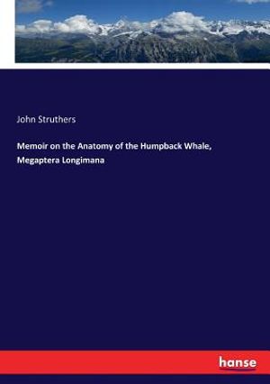 Memoir on the Anatomy of the Humpback Whale, Megaptera Longimana image number 0
