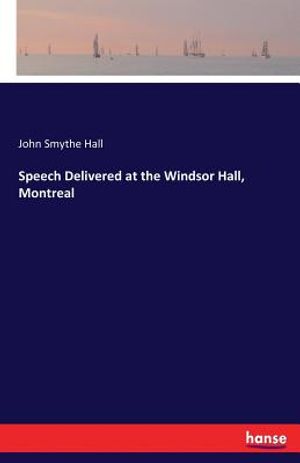 Speech Delivered at the Windsor Hall, Montreal image number 0