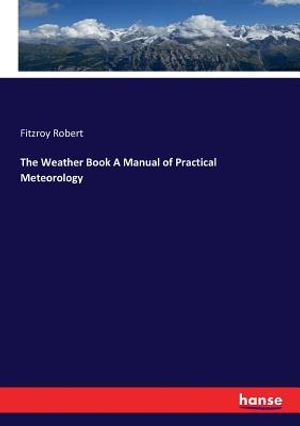 The Weather Book A Manual of Practical Meteorology image number 0