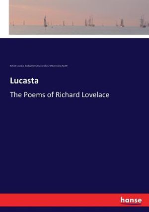 Lucasta: The Poems of Richard Lovelace image number 0