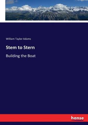 Stem to Stern: Building the Boat image number 0
