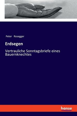 Erdsegen: Vertrauliche Sonntagsbriefe eines Bauernknechtes image number 0