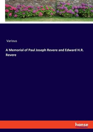 A Memorial of Paul Joseph Revere and Edward H.R. Revere image number 0