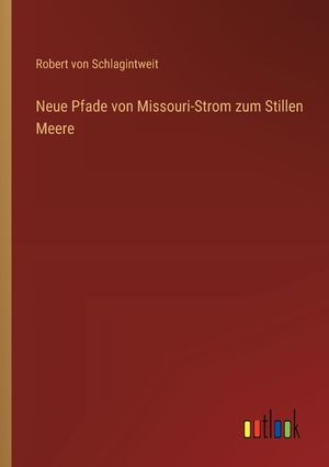 Neue Pfade von Missouri-Strom zum Stillen Meere image number 0