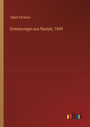 Erinnerungen aus Rastatt, 1849 image number 0