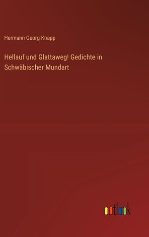Hellauf und Glattaweg! Gedichte in Schw&auml;bischer Mundart image number 0