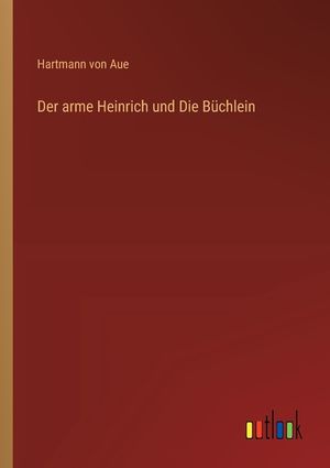 Der arme Heinrich und Die B&uuml;chlein image number 0