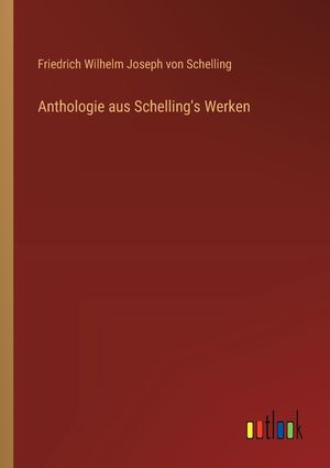 Anthologie aus Schelling's Werken image number 0