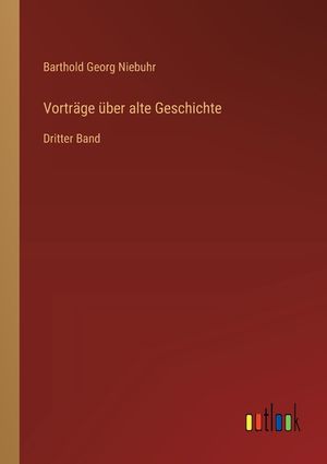 Vortr&auml;ge &uuml;ber alte Geschichte: Dritter Band image number 0
