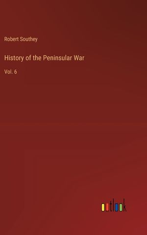 History of the Peninsular War: Vol. 6 image number 0
