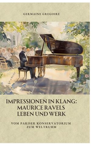 Impressionen in Klang: Maurice Ravels Leben und Werk: Vom Pariser Konservatorium zum Weltruhm image number 0