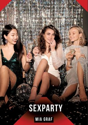 Sexparty: Geschichten mit explizitem Sex f&uuml;r Erwachsene image number 0