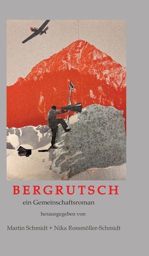 Bergrutsch: ein Gemeinschaftsroman mit Geschichten, am Kamin erz&auml;hlt, w&auml;hrend die Gruppe auf Rettung wartet image number 0