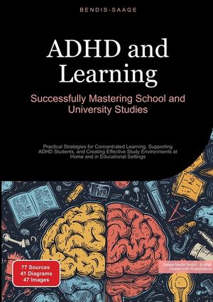 ADHD and Learning: Successfully Mastering School and University Studies: Practical Strategies for Concentrated Learning, Supporting ADHD Students, and image number 0