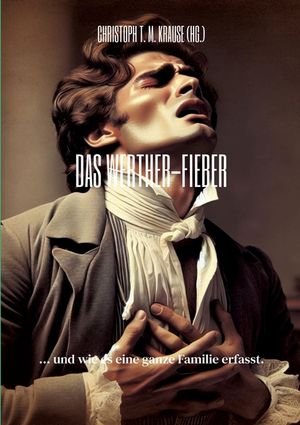 Das Werther-Fieber: ... und wie es eine ganze Familie erfasst image number 0