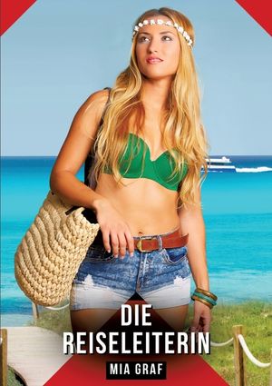 Die Reiseleiterin: Erotische Kurzgeschichten - Sinnlich und Modern image number 0