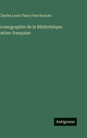 Iconographie de la Biblioth&egrave;que latine-fran&ccedil;aise image number 0