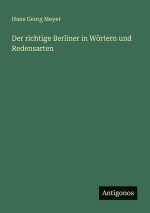 Der richtige Berliner in W&ouml;rtern und Redensarten image number 0