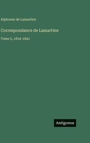 Correspondance de Lamartine: Tome 5, 1834-1841 image number 0