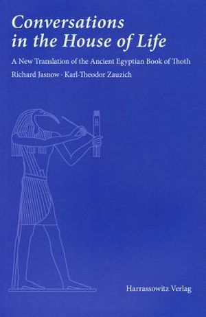 Conversations in the House of Life: A New Translation of the Ancient Egyptian Book of Thoth image number 0