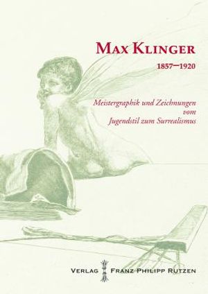 Max Klinger 1857 - 1920: Meistergraphik Und Zeichnungen Vom Jugendstil Zum Surrealismus image number 0