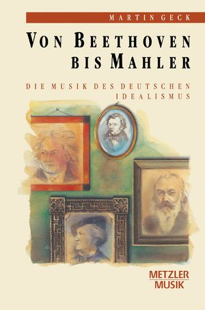 Von Beethoven Bis Mahler: Die Musik Des Deutschen Idealismus image number 0