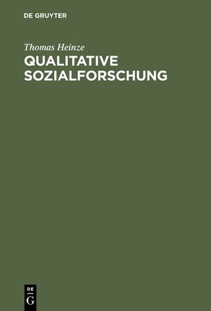 Qualitative Sozialforschung: Einf&uuml;hrung, Methodologie Und Forschungspraxis image number 0