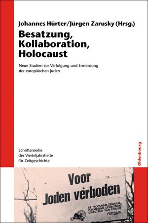 Besatzung, Kollaboration, Holocaust: Neue Studien Zur Verfolgung Und Ermordung Der Europ&auml;ischen Juden. Mit Einer Reportage Von Wassili Grossman image number 0