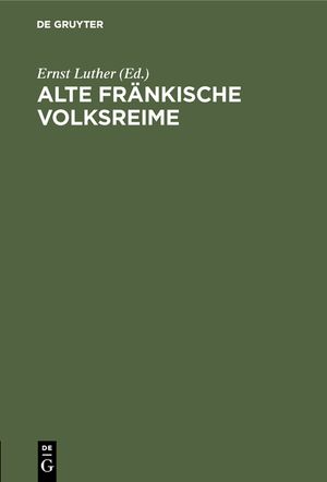 Alte Fr&auml;nkische Volksreime: K&auml;rwa-, Tanzbouda-, Schelma- Und Lumpa-Liadli image number 0