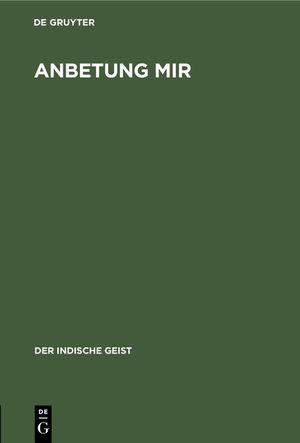 Anbetung Mir: Indische Offenbarungsworte image number 0