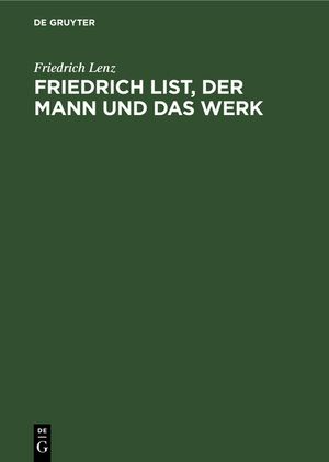 Friedrich List, der Mann und das Werk image number 0