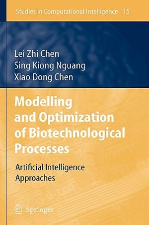 Modelling and Optimization of Biotechnological Processes: Artificial Intelligence Approaches image number 0