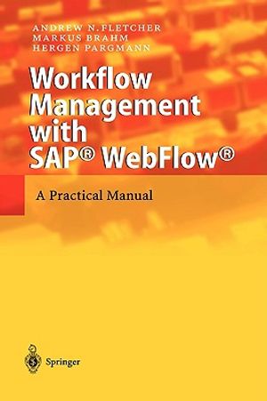 Workflow Management with Sap(r) Webflow(r): A Practical Manual image number 0