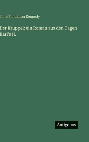 Der Kr&uuml;ppel: ein Roman aus den Tagen Karl's II. image number 0