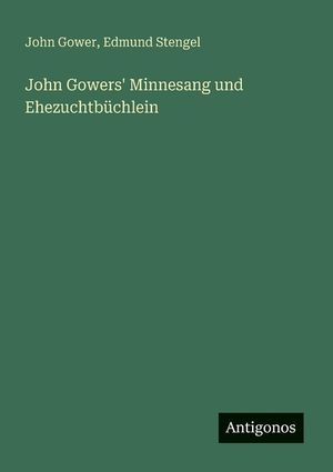 John Gowers' Minnesang und Ehezuchtb&uuml;chlein image number 0