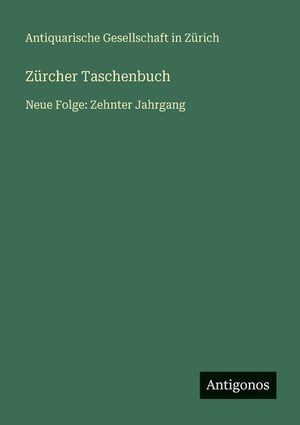 Z&uuml;rcher Taschenbuch: Neue Folge: Zehnter Jahrgang image number 0