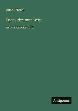 Das verbrannte Bett: in Gro&szlig;druckschrift image number 0