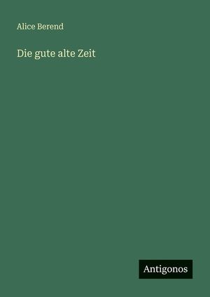Die gute alte Zeit image number 0